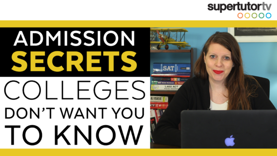 Admission Secrets Colleges Don’t Want You to Know