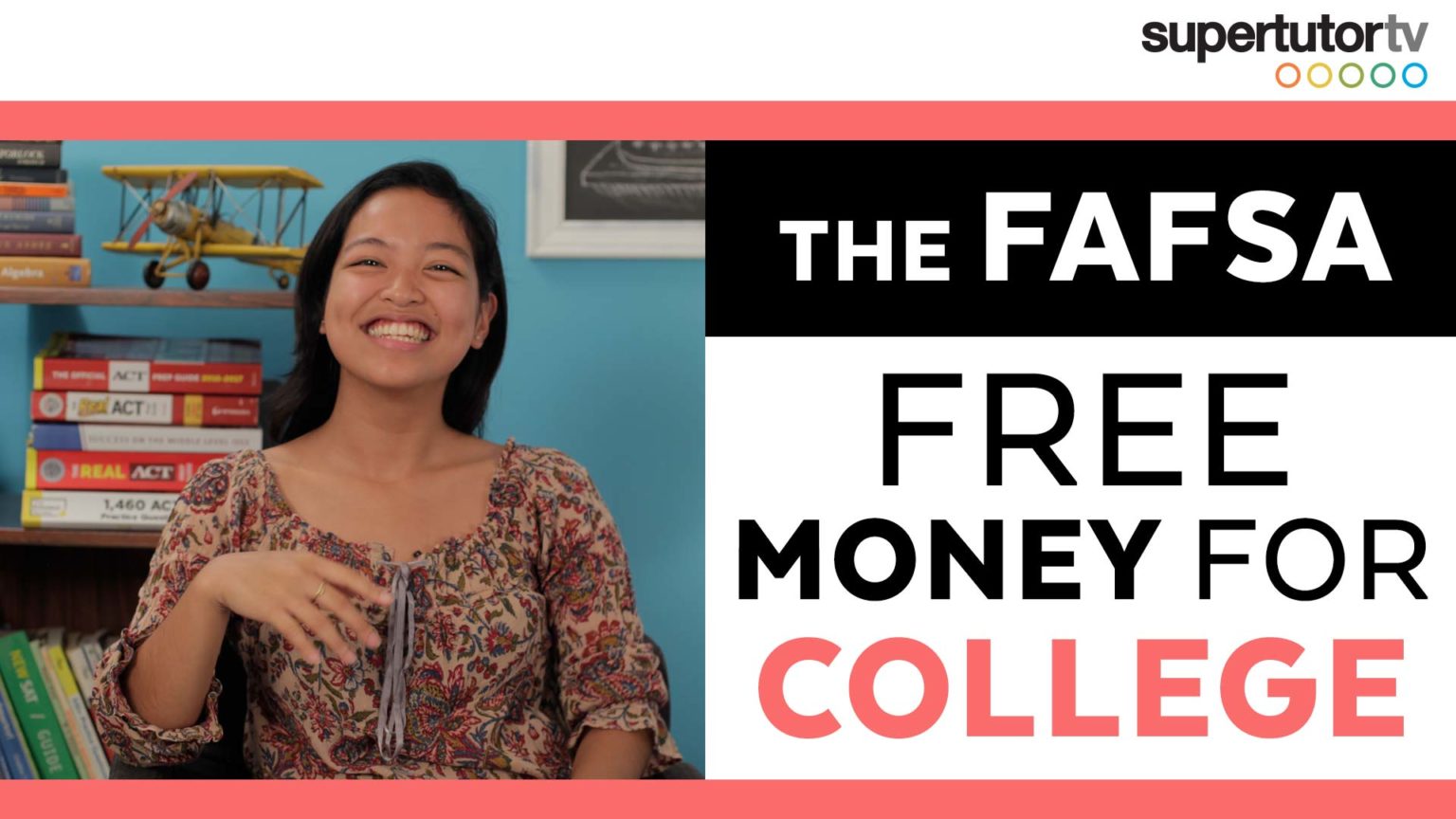 how-to-pay-for-college-part-3-the-fafsa-supertutortv