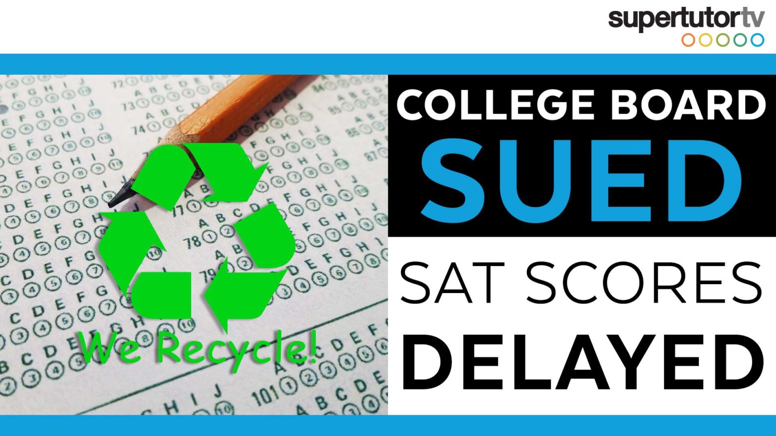 College Board Sued August SAT Scores Delayed SupertutorTV