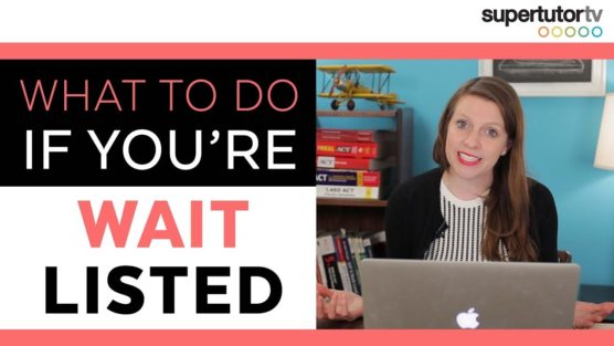What To Do If You’re Waitlisted