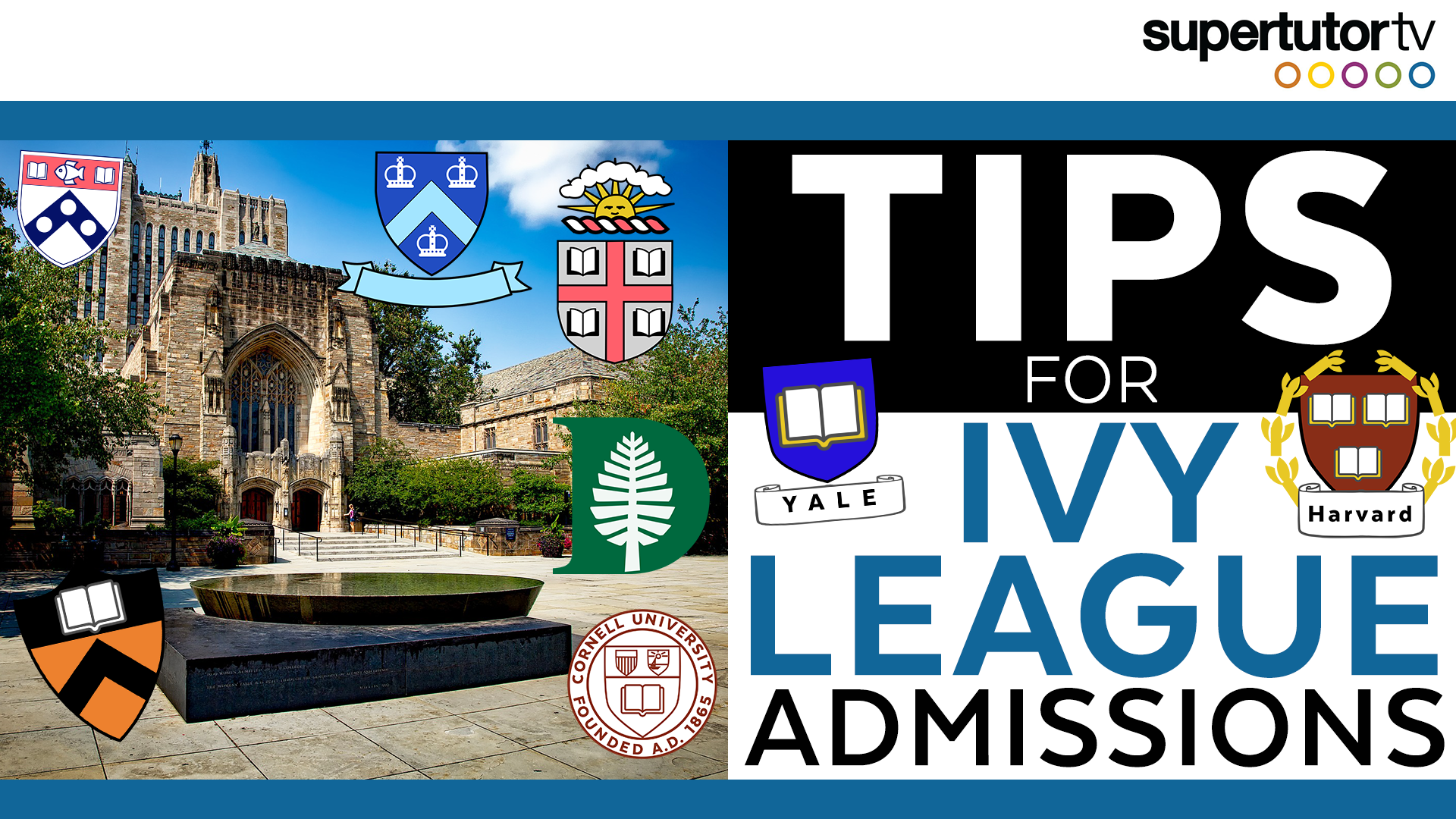 Tips for Ivy League College Admissions How to Get In! SupertutorTV