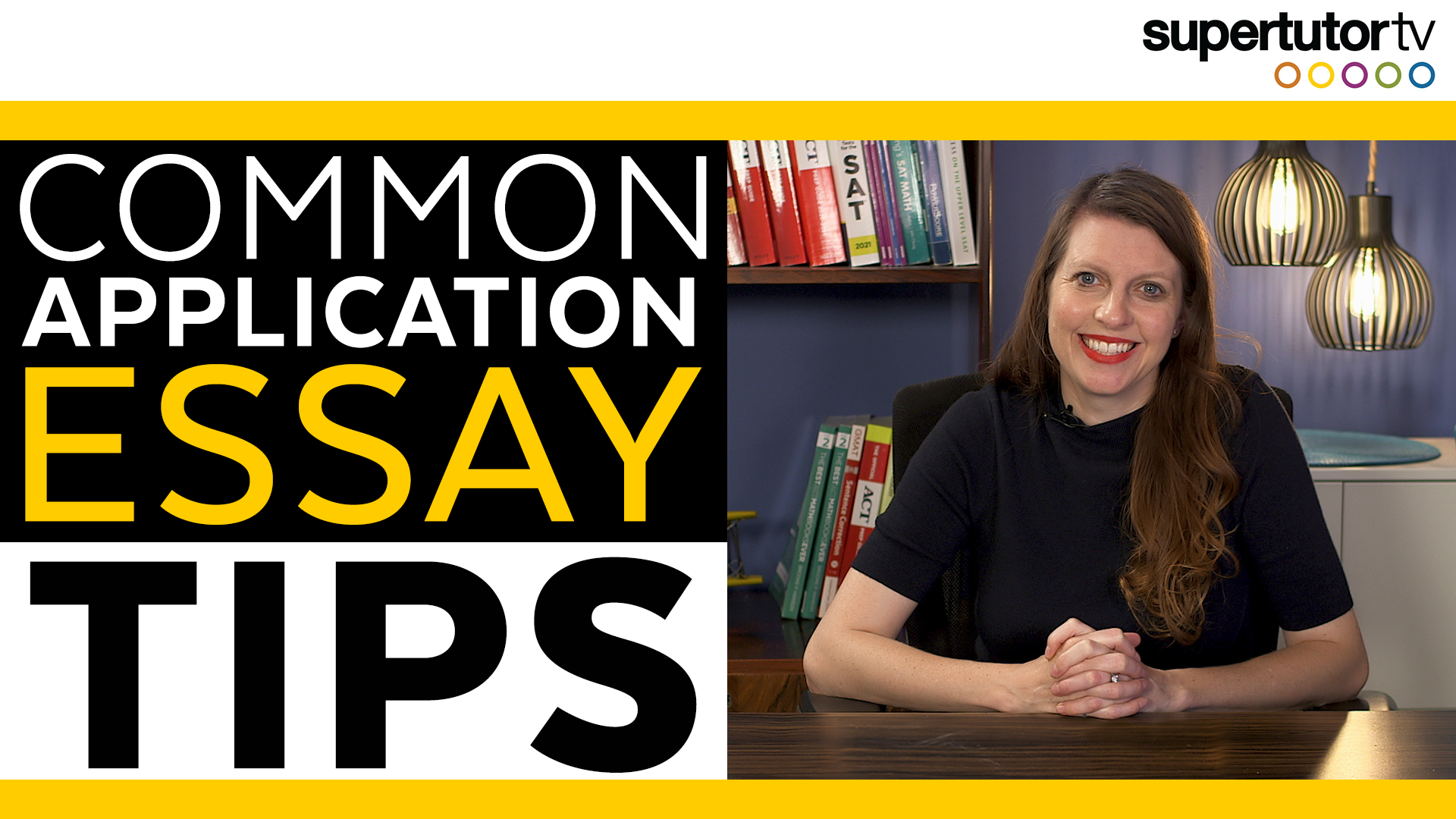 Common Application Essay Tips SupertutorTV