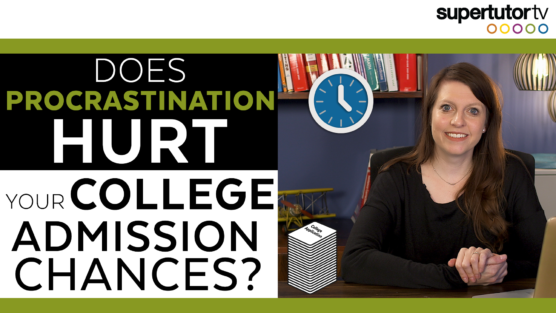 Does Procrastination Hurt your College Admission Chances?