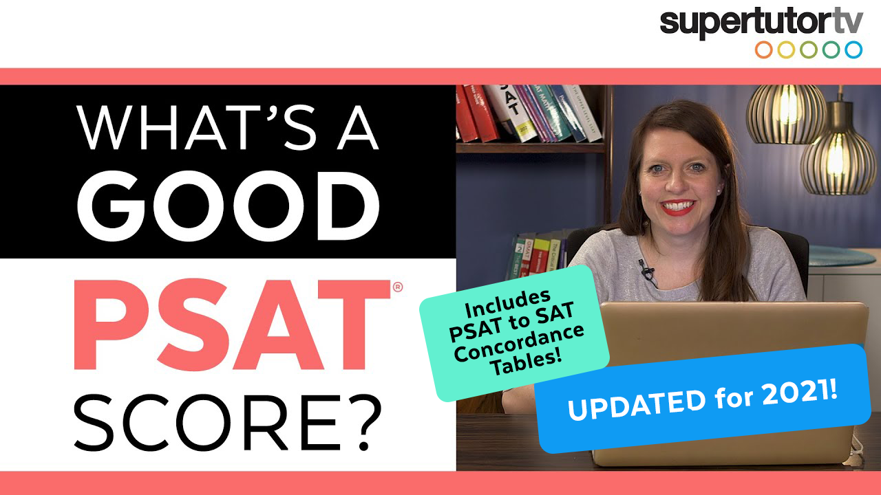 What's a Good PSAT Score? (Updated 2021) | SupertutorTV