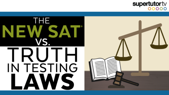 The New SAT vs Truth in Testing Laws