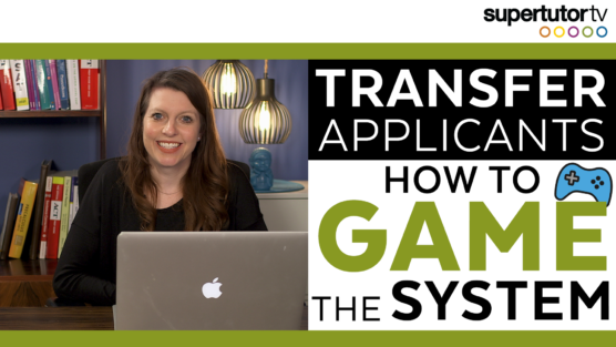 Transfer Applicants: How to Game the System