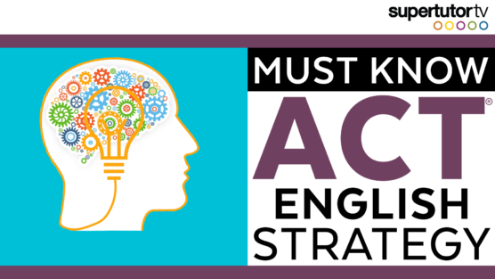 Must Know ACT English Strategy