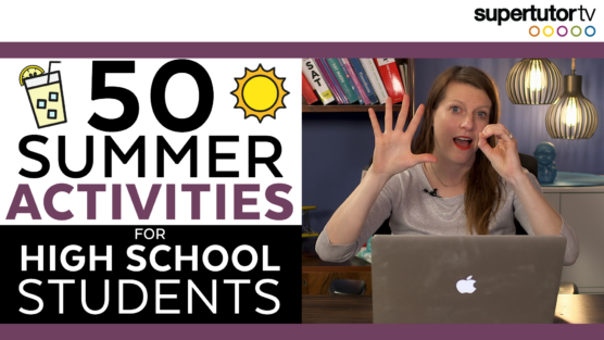 50 Activities For High School Students To Do During Summer!