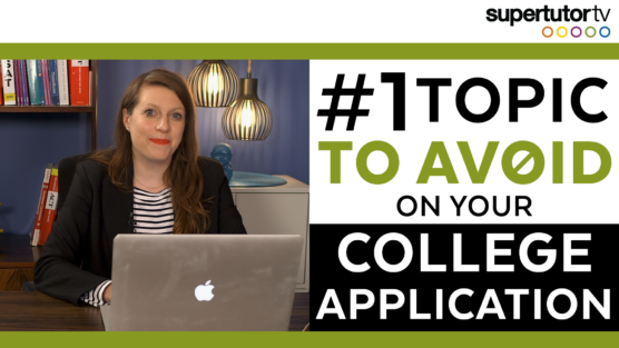 The Biggest Topic to Avoid on Your College Application