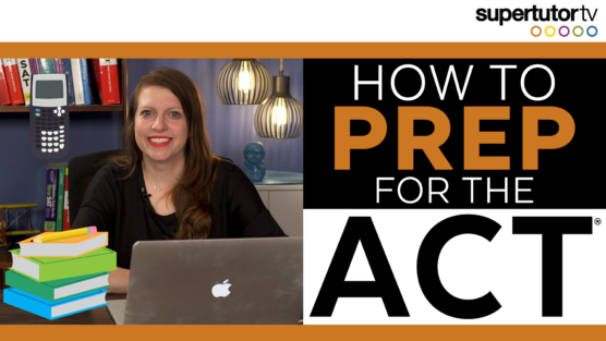 How to Prep for the ACT