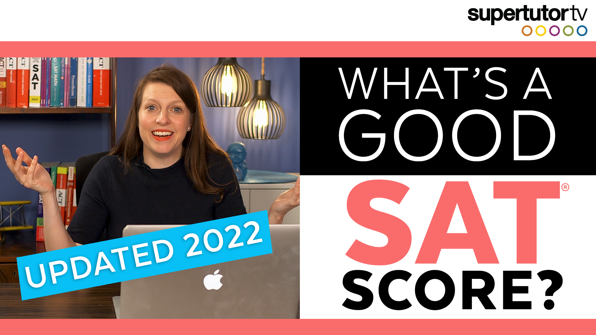What's a Good SAT Score Updated 20222023 SupertutorTV