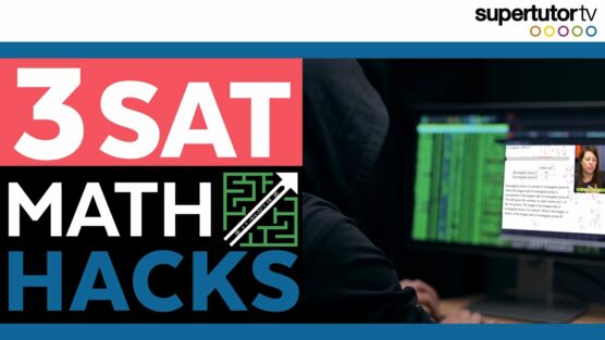 Three Hacks to the SAT Math Section