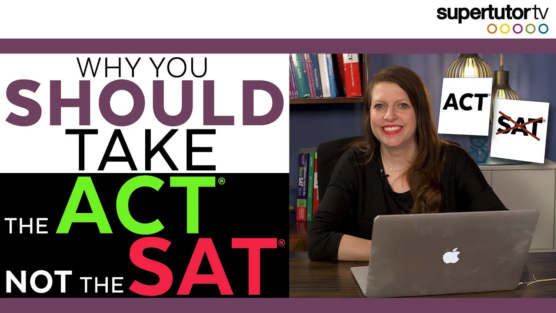 Why you should take the ACT®