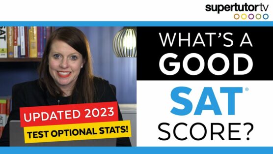 What’s a Good SAT® Score 2023-2024?