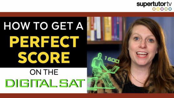 How to Get a Perfect Score on the Digital SAT