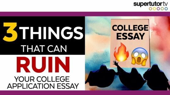 3 Things That Can Ruin Your College Application Essay
