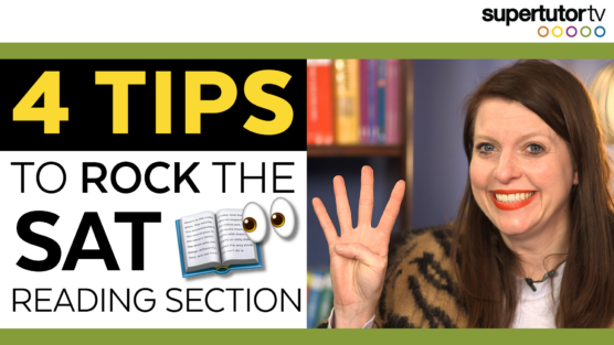 4 Tips to Rock the SAT Reading Section