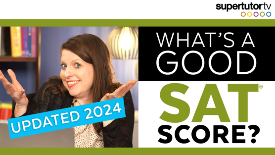 What’s a Good SAT Score in 2024-2025?