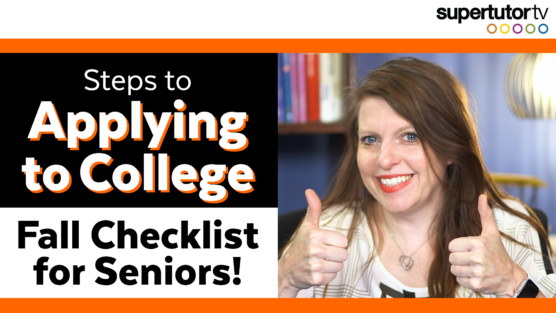 Steps to Applying to College – Fall Checklist for Seniors!