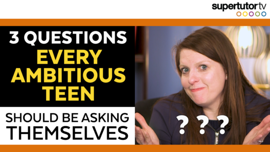 Three Questions Every Ambitious Teen Should Be Asking Themselves