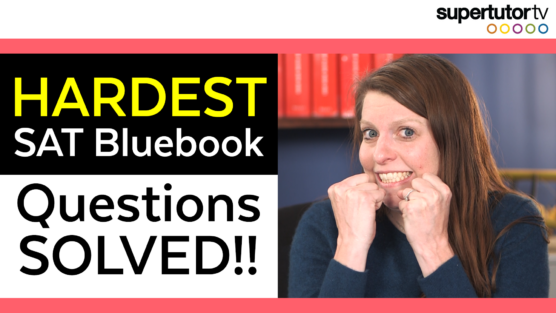 HARDEST SAT Bluebook Questions Solved!!