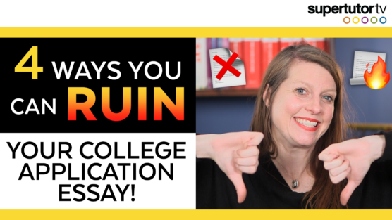 4 Ways You Can RUIN Your College Application Essay! Avoid These Mistakes!