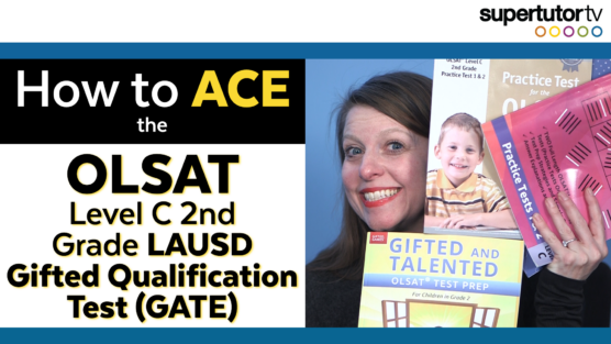 How to Ace the OLSAT Level C 2nd Grade LAUSD Gifted Qualification Test (GATE)