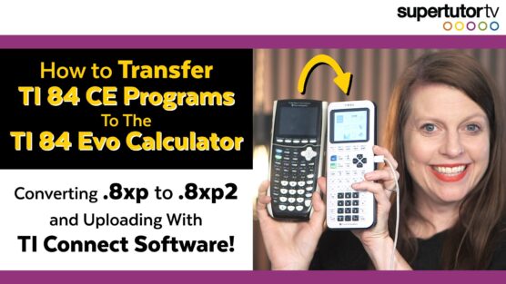 How to Transfer TI 84 CE Programs To The TI 84 Evo Calculator: Converting .8xp to .8xp2 and Uploading With TI Connect Software!