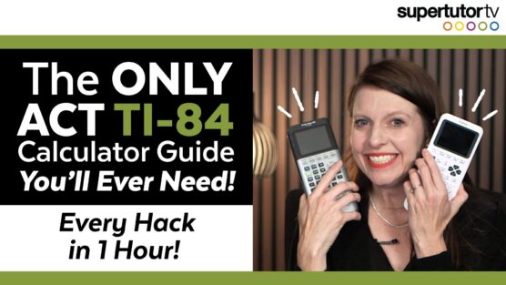 The Only ACT TI-84 Calculator Guide You’ll Ever Need. Every Hack in 1 Hour.