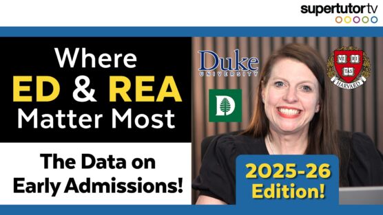 Where ED and REA Matter Most: The Data on Early Admissions! – 2025-2026 Edition!